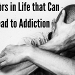 Factors in Life that Can Lead to Addiction